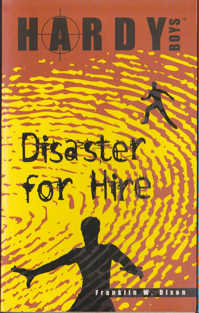 Franklin W. Dixon  THE HARDY BOYS: DISASTER FOR HIRE front book cover image