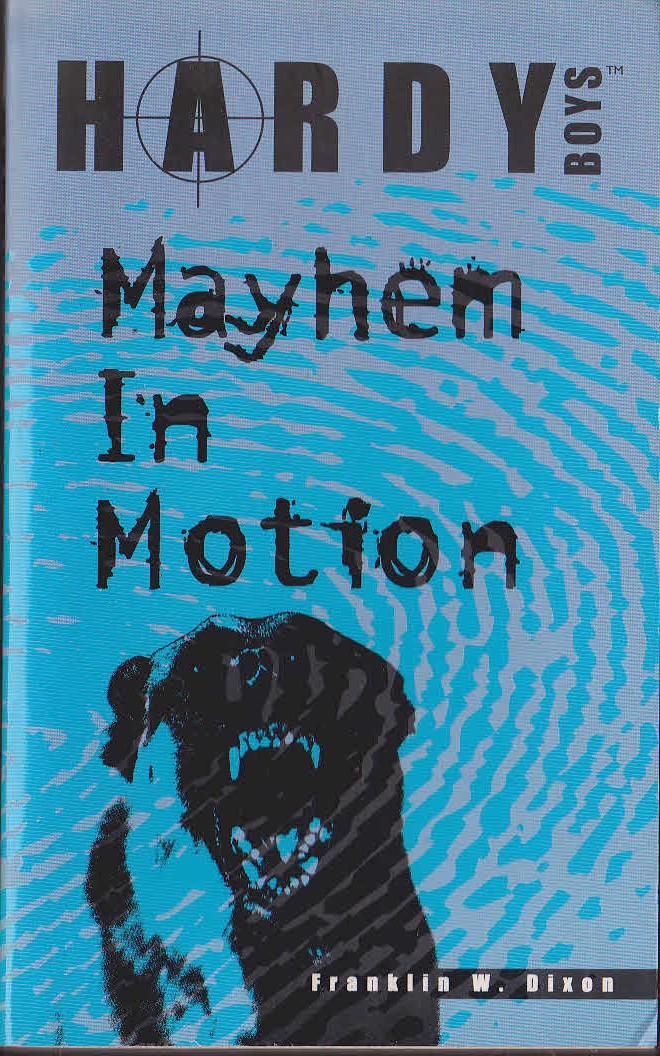 Franklin W. Dixon  THE HARDY BOYS: MAYHEM IN MOTION front book cover image