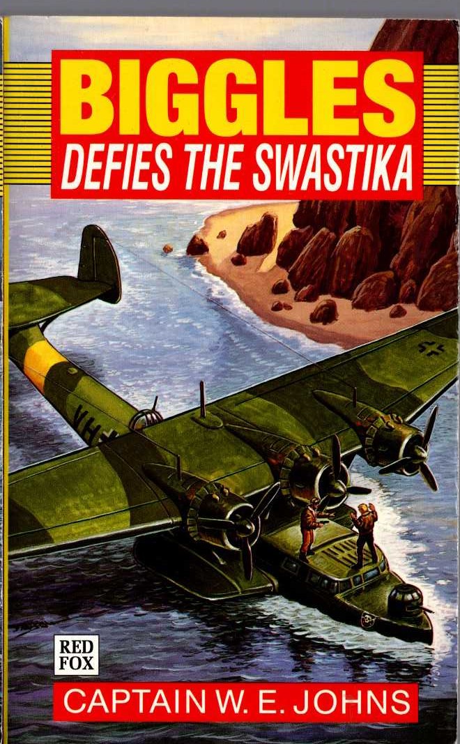 Captain W.E. Johns  BIGGLES DEFIES THE SWASTIKA front book cover image