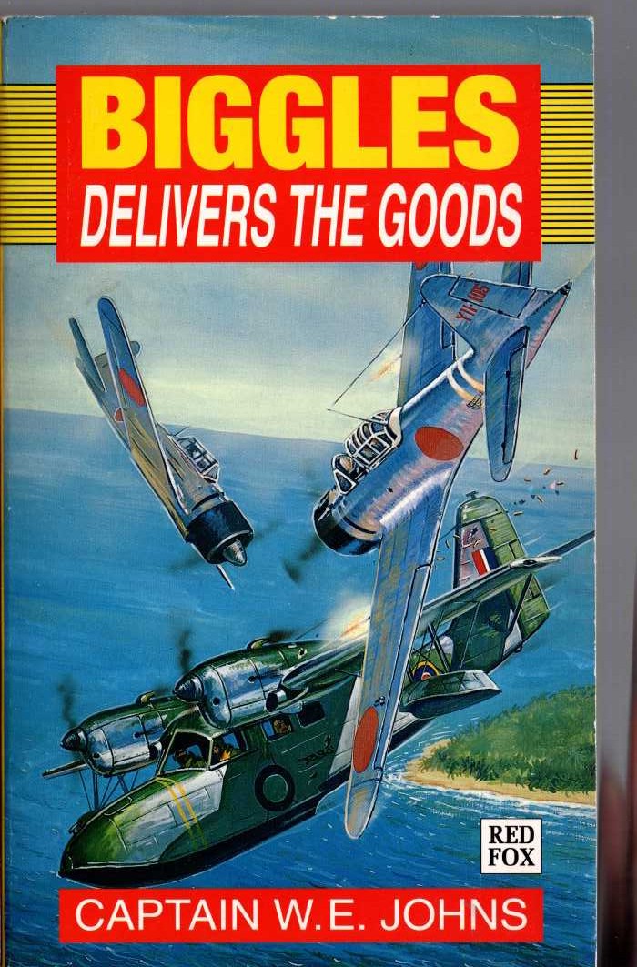 Captain W.E. Johns  BIGGLES DELIVERS THE GOODS front book cover image