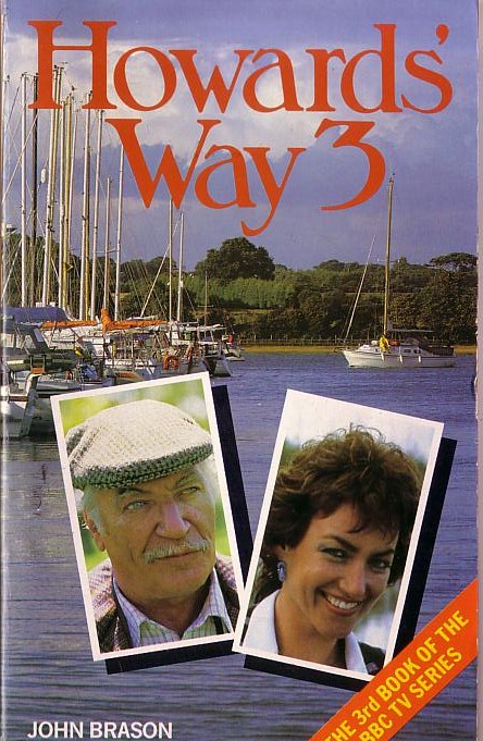 John Brason  HOWARDS' WAY 3 (BBC TV) front book cover image