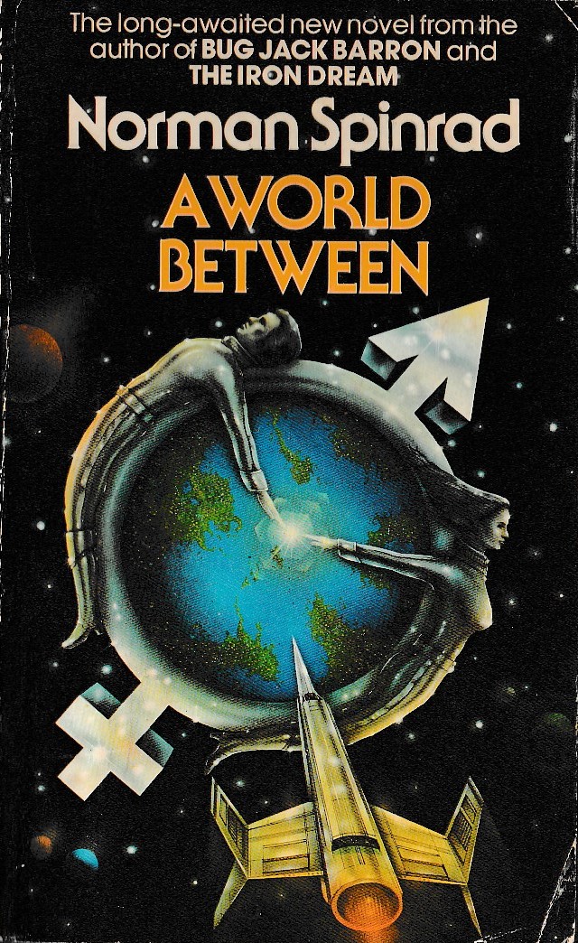 Norman Spinrad  A WORLD BETWEEN front book cover image