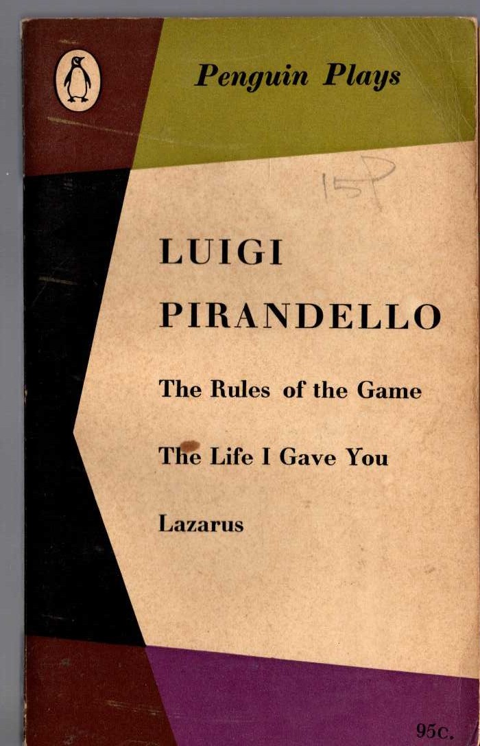 Luigi Pirandello  THE RULES OF THE GAME/ THE LIFE I GAVE YOU/ LAZARUS front book cover image