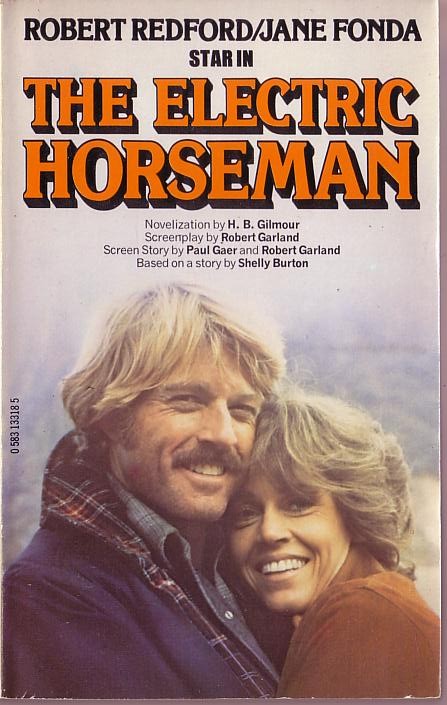 H.B. Gilmour  THE ELECTRIC HORSEMAN (Robert Reford & Jane Fonda) front book cover image