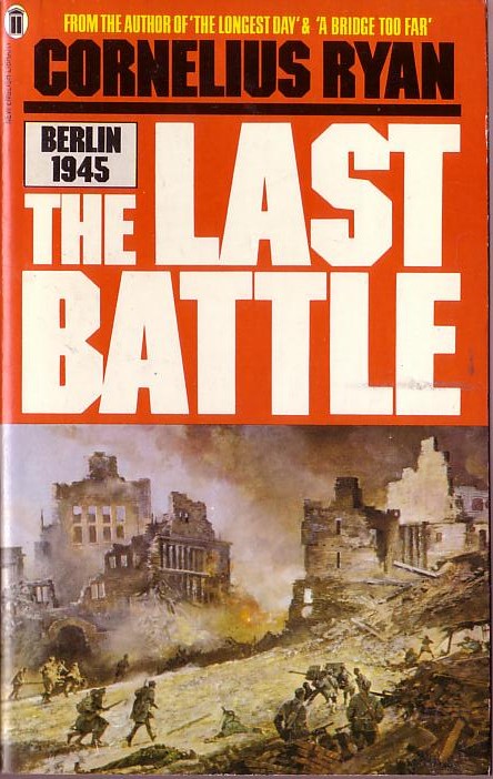 Cornelius Ryan  THE LAST BATTLE [Berlin 1945] front book cover image