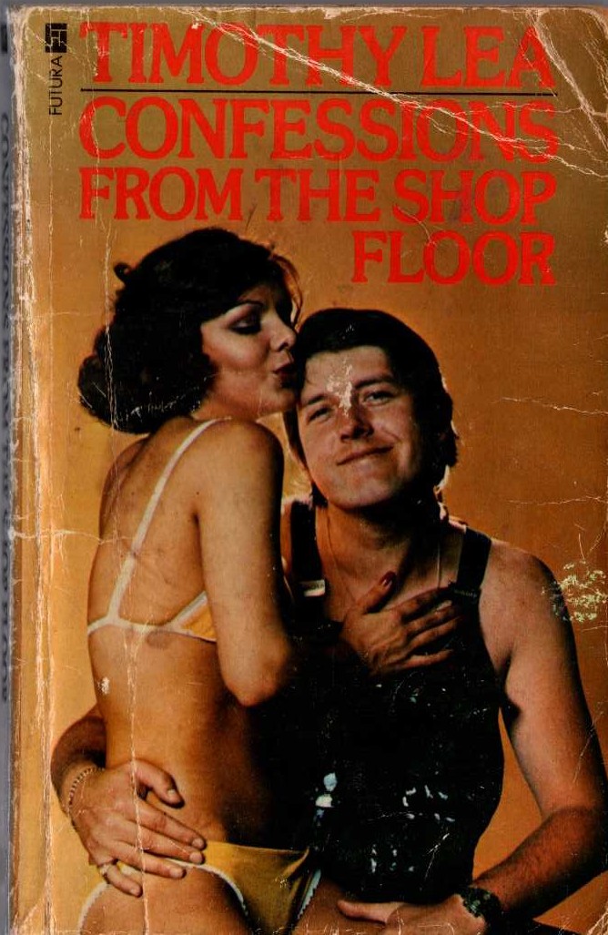 Timothy Lea  CONFESSIONS FROM THE SHOP FLOOR front book cover image
