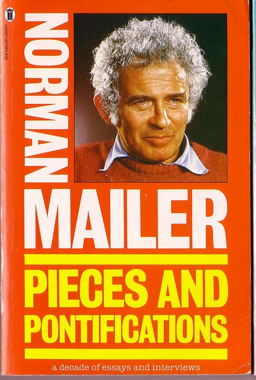 Norman Mailer  PIECES AND PONTIFICATIONS (a decade of essays and interviews) front book cover image