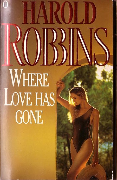 Harold Robbins  WHERE LOVE HAS GONE front book cover image
