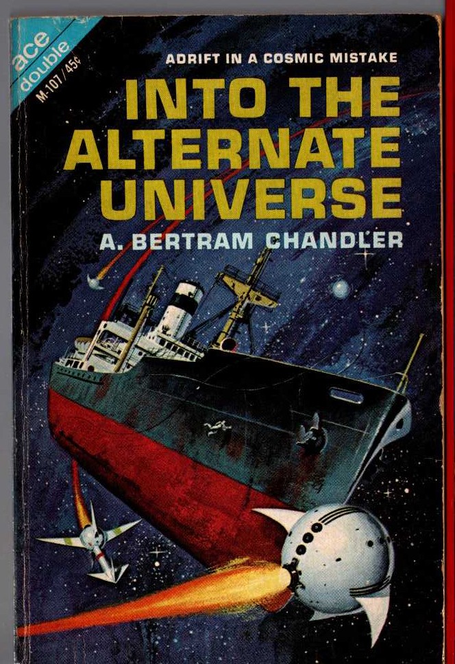 A.Bertram Chandler  INTO THE ALTERATE UNIVERSE and THE COILS OF TIME front book cover image