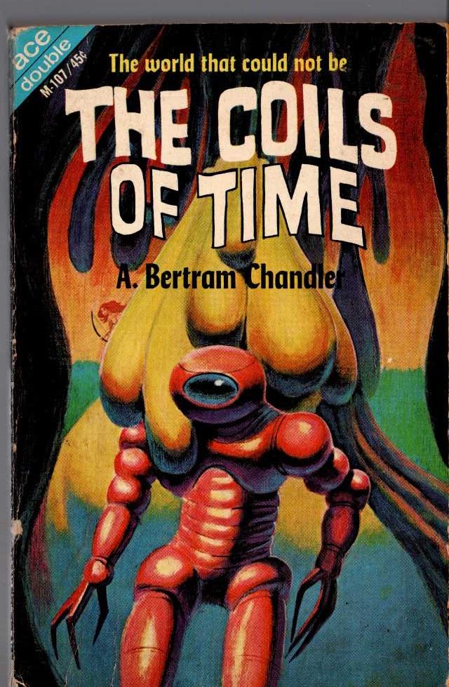 A.Bertram Chandler  INTO THE ALTERNATE UNIVERSE and THE COILS OF TIME magnified rear book cover image