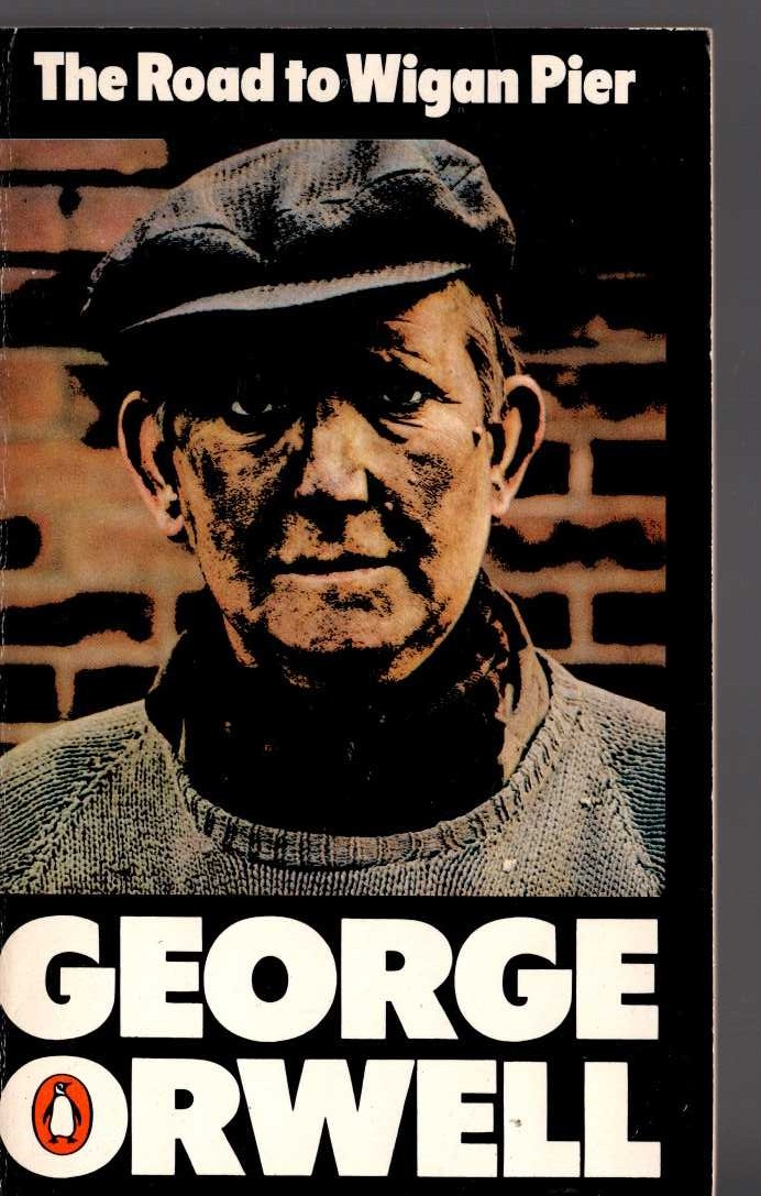 George Orwell  THE ROAD TO WIGAN PIER front book cover image