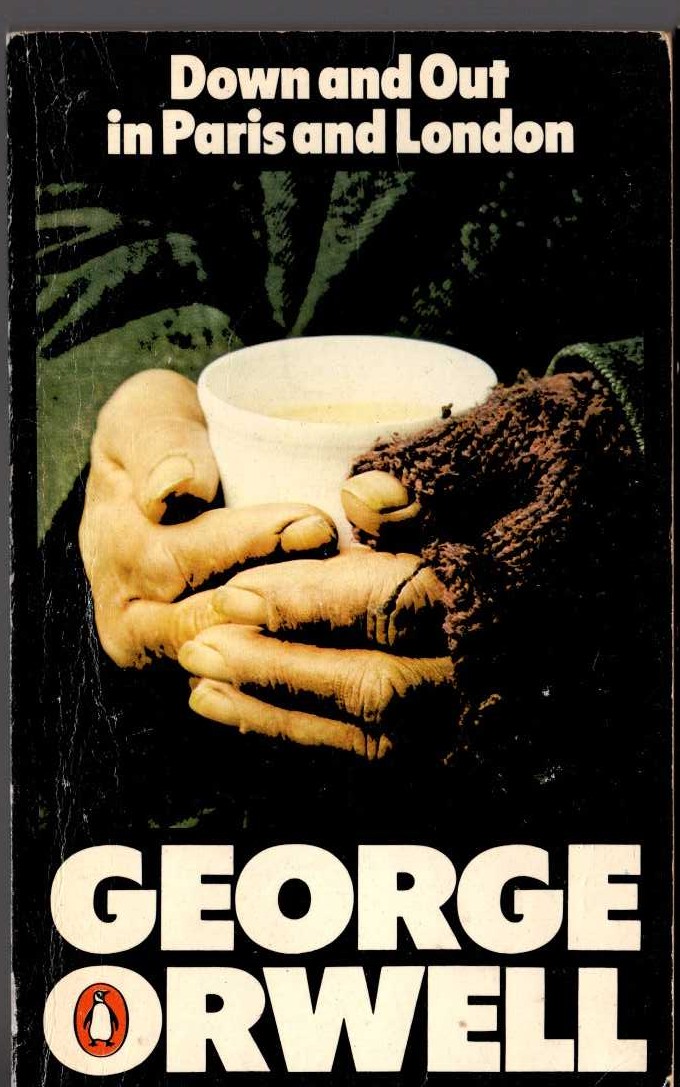 George Orwell  DOWN AND OUT IN PARIS AND LONDON front book cover image
