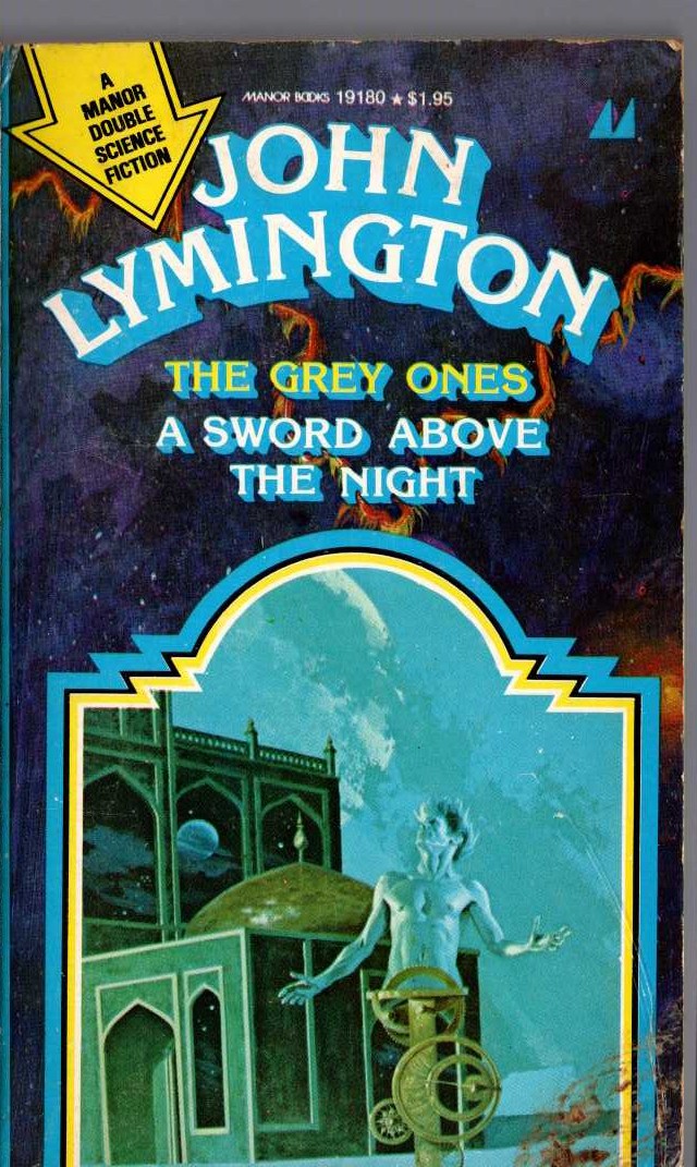 John Lymington  THE GREY ONES and A SWORD ABOVE THE NIGHT front book cover image