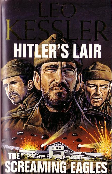 Leo Kessler  HITLER'S LAIR/ THE SCREAMING EAGLES front book cover image
