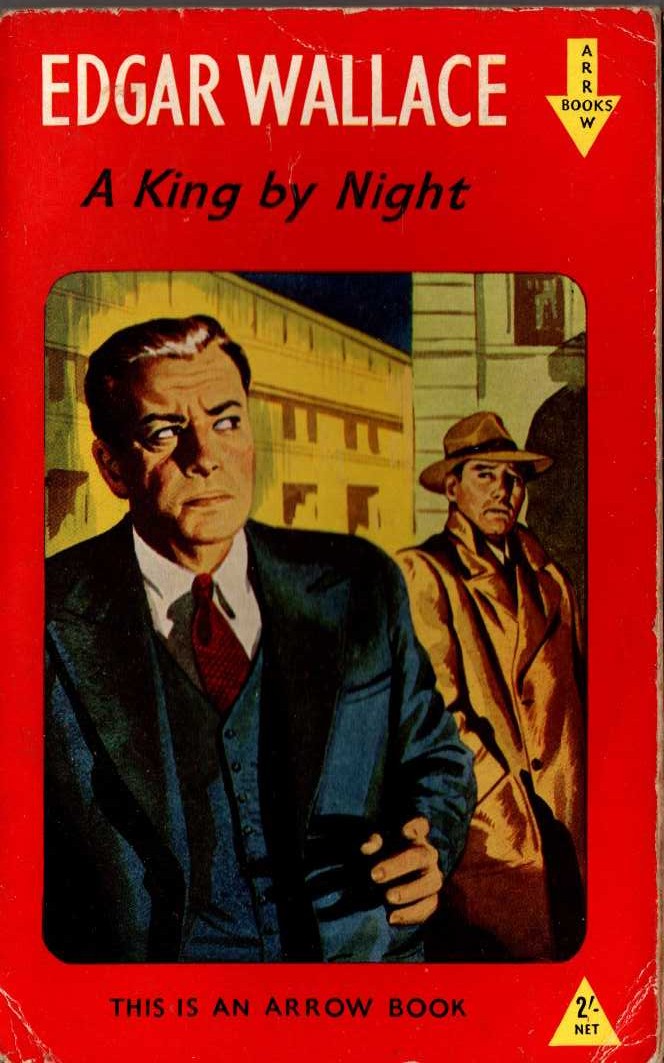 Edgar Wallace  A KING BY NIGHT front book cover image