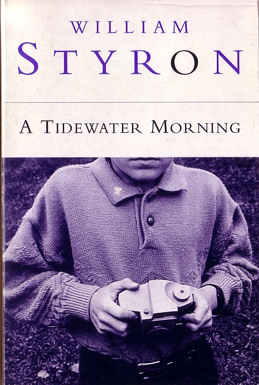 William Styron  A TIDEWATER MORNING front book cover image