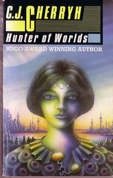 C.J. Cherryh  HUNTER OF WORLDS front book cover image