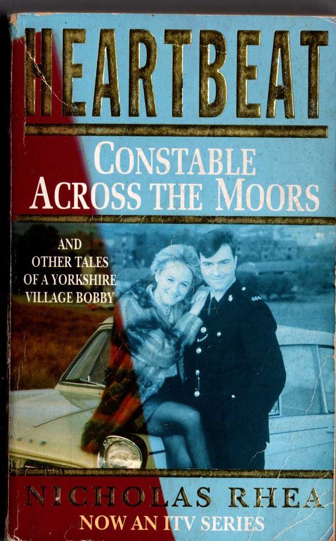 Nicholas Rhea  HEARTBEAT: CONSTABLE ACROSS THE MOORS (Nick Berry) front book cover image