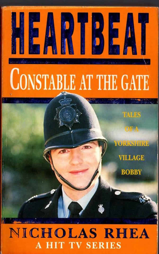 Nicholas Rhea  HEARTBEAT: CONSTABLE AT THE GATE (Nick Berry) front book cover image