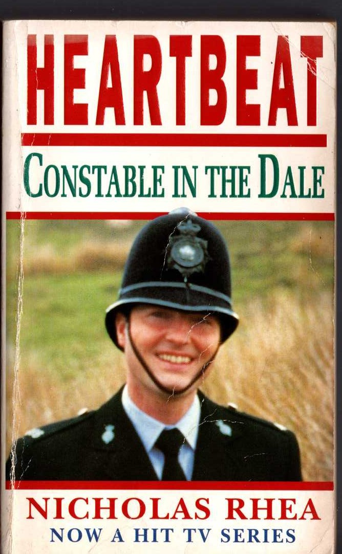 Nicholas Rhea  HEARTBEAT: CONSTABLE IN THE DALE (Nick Berry) front book cover image