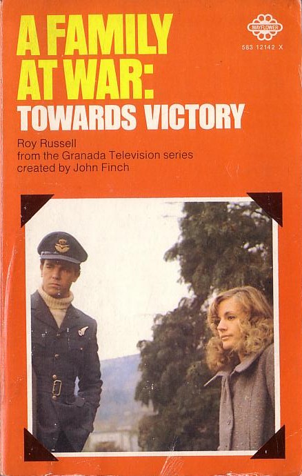 Roy Russell  A FAMILY AT WAR: TOWARDS VICTORY (Granada TV) front book cover image