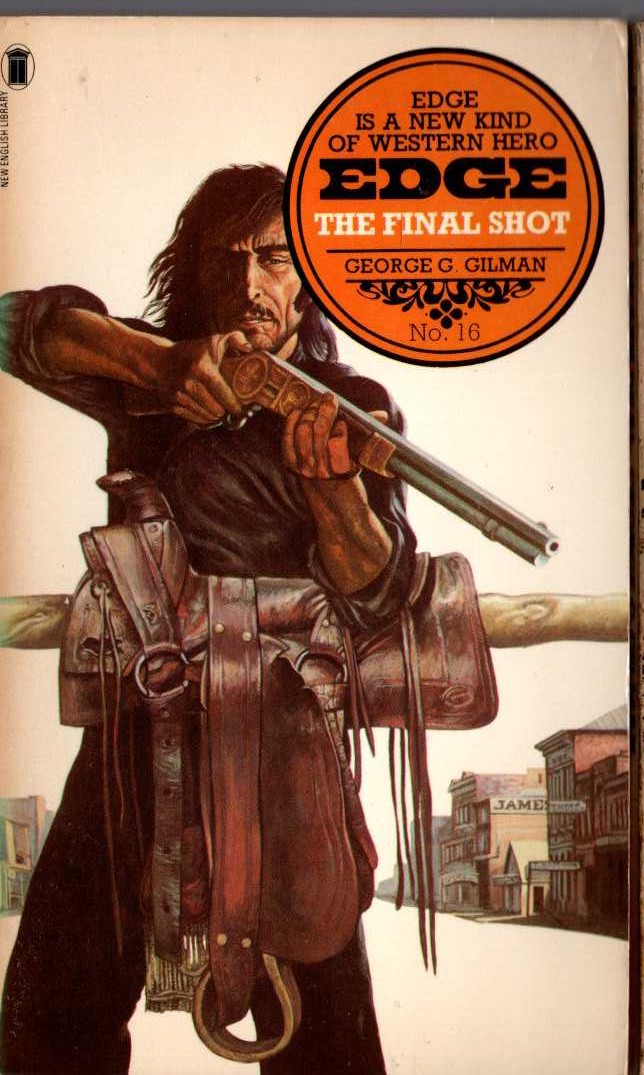 George G. Gilman  EDGE 16: THE FINAL SHOT front book cover image