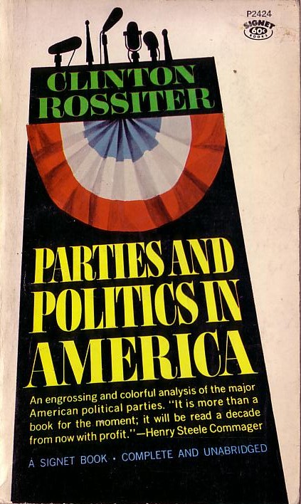 Clinton Rossiter  PARTIES AND POLITICS IN AMERICA front book cover image