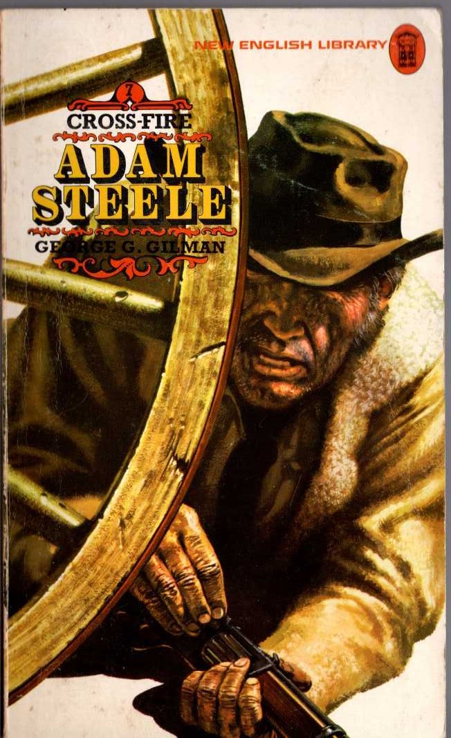 George G. Gilman  ADAM STEELE 7: CROSS-FIRE front book cover image