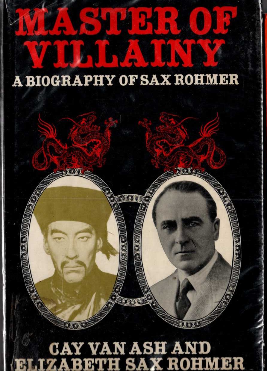 MASTER OF VILLAINY. A Biography of Sax Rohmer front book cover image