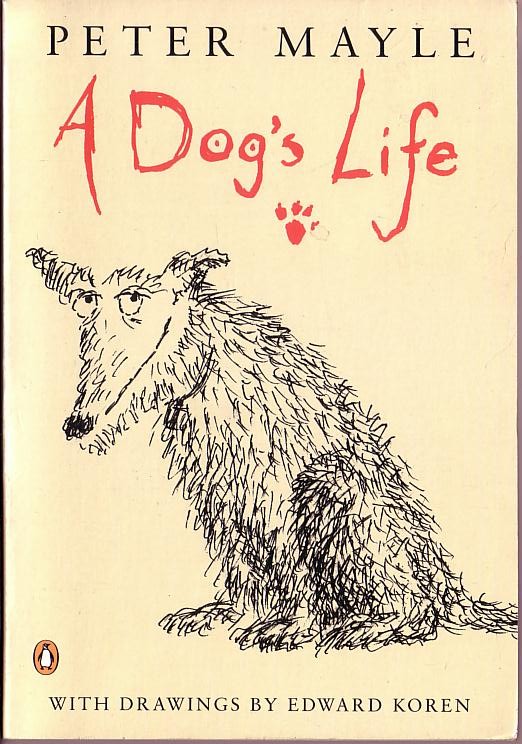 Peter Mayle  A DOG'S LIFE front book cover image