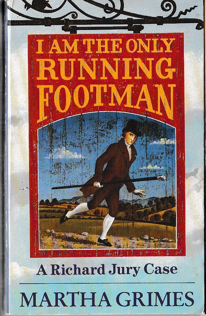 Martha Grimes  I-AM THE ONLY RUNNING FOOTMAN front book cover image