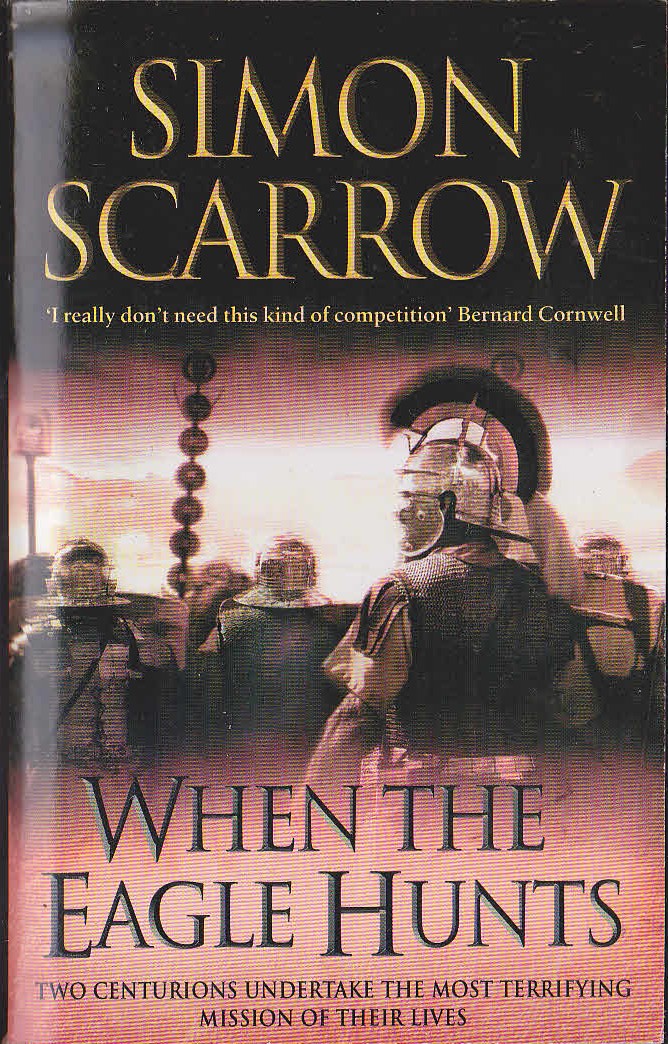 Simon Scarrow  WHEN THE EAGLE HUNTS front book cover image