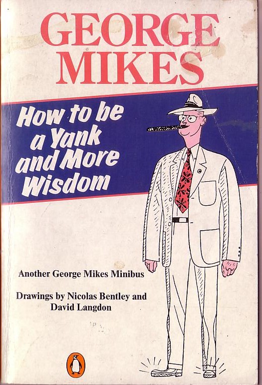 George Mikes  HOW TO BE A YANK AND MORE WISDOM front book cover image