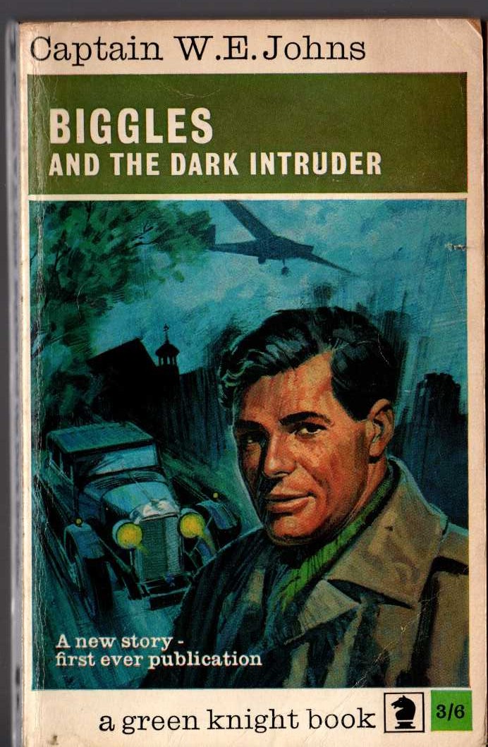 Captain W.E. Johns  BIGGLES AND THE DARK INTRUDER front book cover image