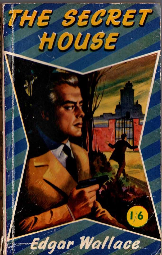 Edgar Wallace  THE SECRET HOUSE front book cover image