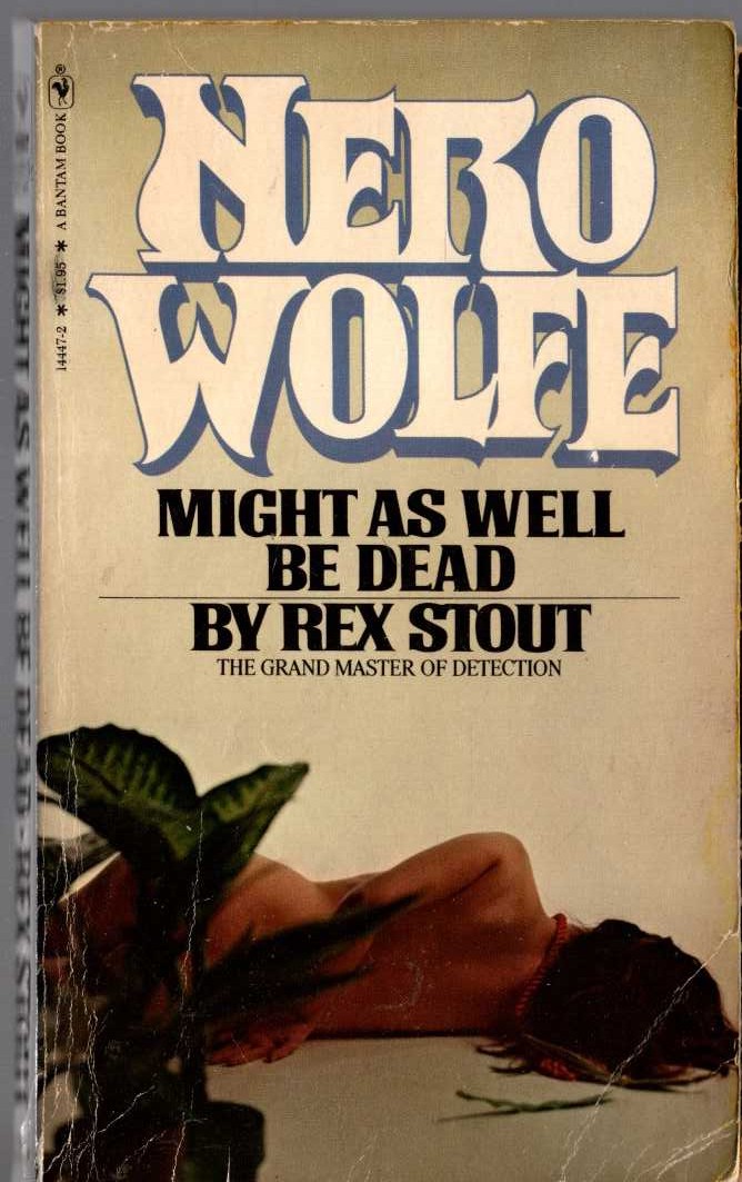 Rex Stout  MIGHT AS WELL BE DEAD front book cover image