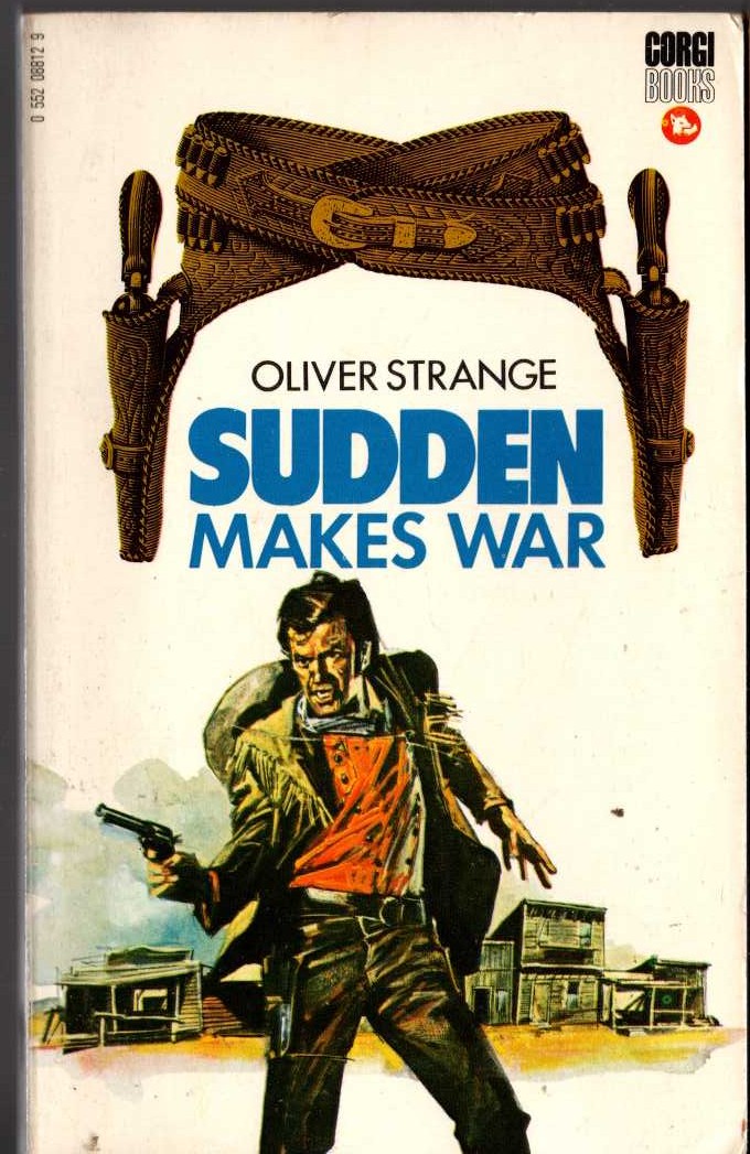 Oliver Strange  SUDDEN MAKES WAR front book cover image