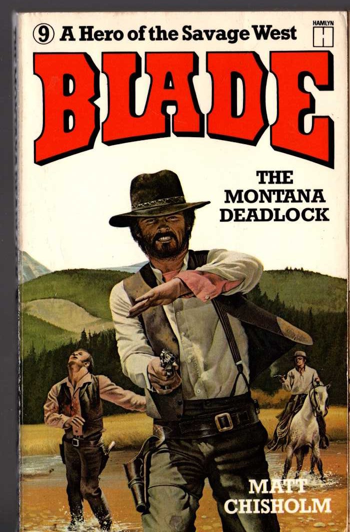 Matt Chisholm  BLADE 9: THE MONTANA DEADLOCK front book cover image