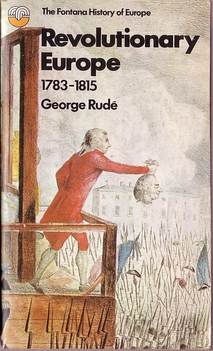 George Rude  REVOLUTIONARY EUROPE 1783-1815 front book cover image