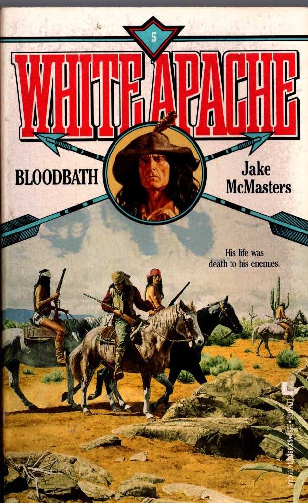 Jake McMasters  WHITE APACHE 5: BLOODBATH front book cover image