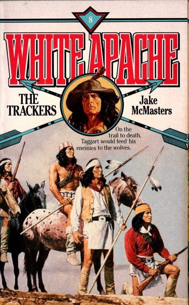 Jake McMasters  WHITE APACHE 8: THE TRACKERS front book cover image