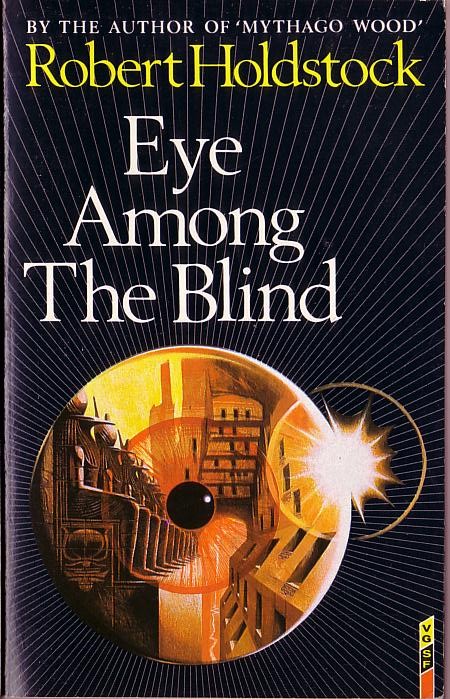 Robert Holdstock  EYE AMONG THE BLIND front book cover image
