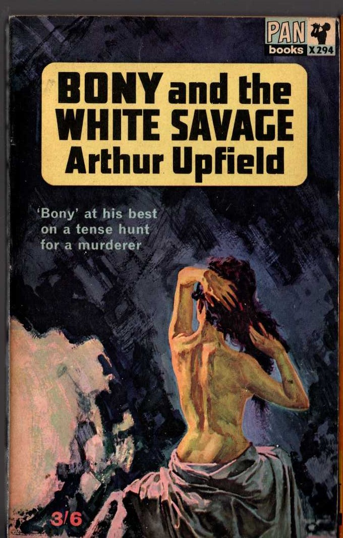 Arthur Upfield  BONY AND THE WHITE SAVAGE front book cover image