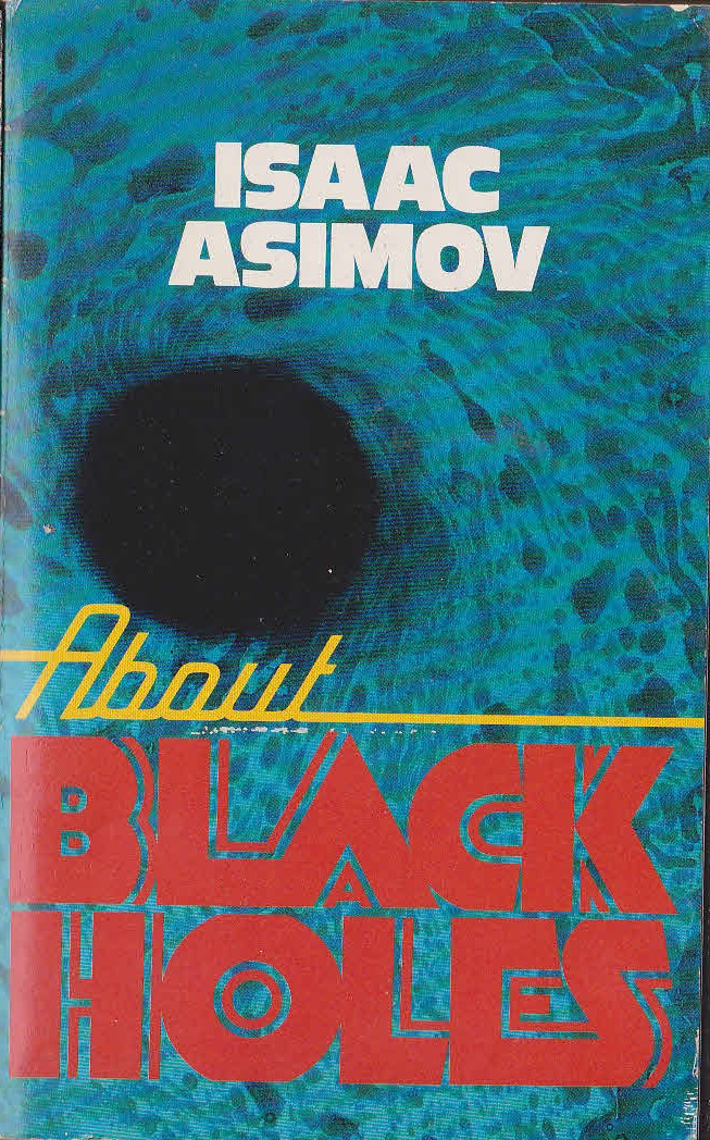 Isaac Asimov (Non-Fiction) ABOUT BLACK HOLES front book cover image