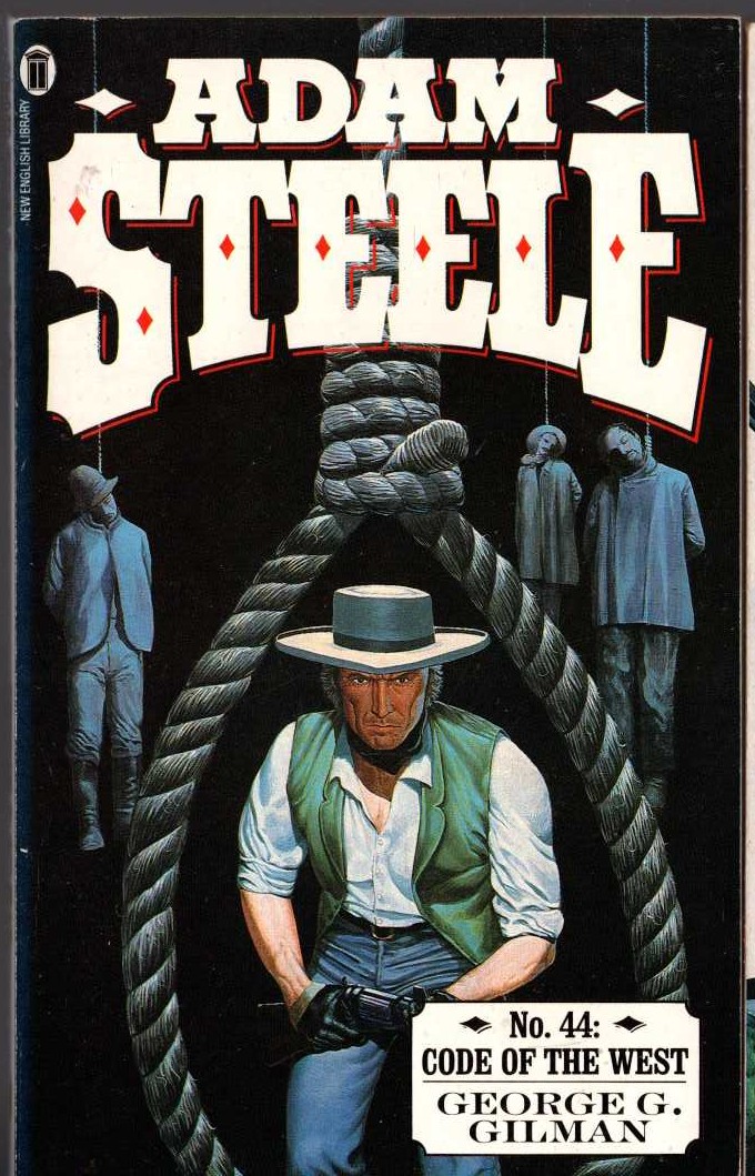 George G. Gilman  ADAM STEELE 44: CODE OF THE WEST front book cover image