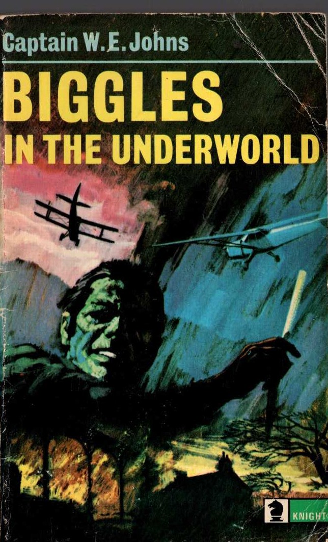 Captain W.E. Johns  BIGGLES IN THE UNDERWORLD front book cover image