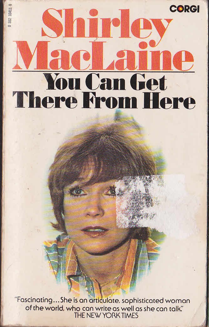 Shirley MacLaine  YOU CAN GET THERE FROM HERE front book cover image