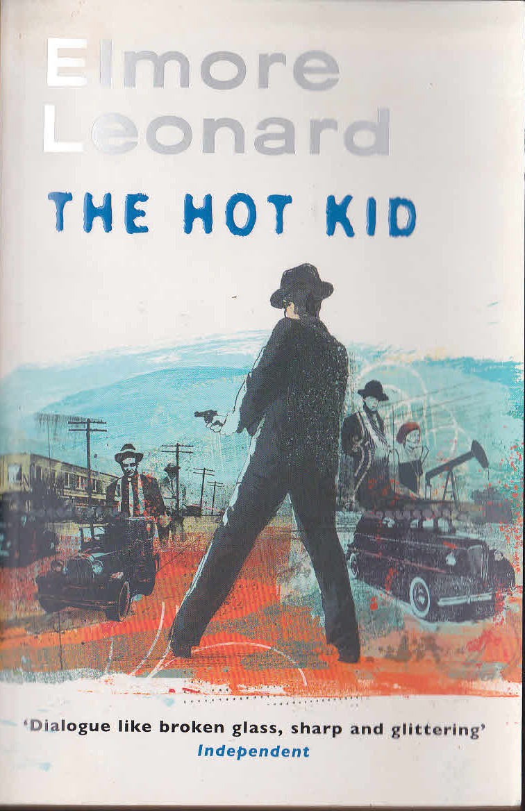 Elmore Leonard  THE HOT KID front book cover image