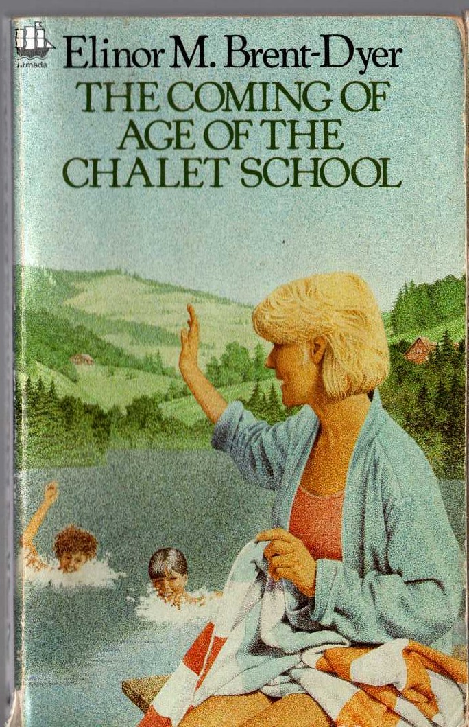 Elinor M. Brent-Dyer  THE COMING OF AGE OF THE CHALET SCHOOL front book cover image