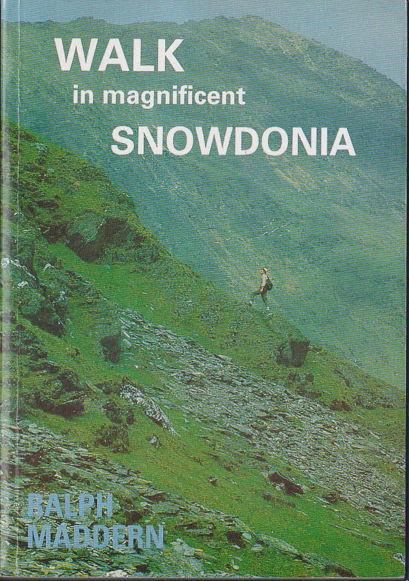 \ WALK IN MAGNIFICENT SNOWDONIA by Ralph Maddern  front book cover image